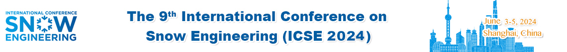 The 9th International Conference on Snow Engineering